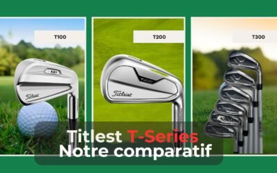 Titleist T-Series : Comparaison des modèles T100, T200, et T300 de Titleist